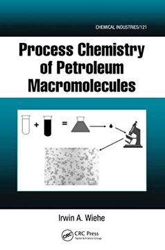 portada Process Chemistry of Petroleum Macromolecules (Chemical Industries) (en Inglés)