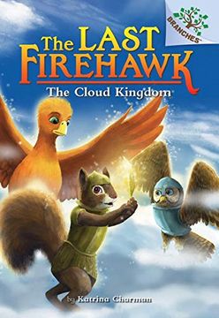 portada The Cloud Kingdom: A Branches Book (The Last Firehawk #7), Volume 7 (Last Firehawk: Scholastic Branches) (en Inglés)