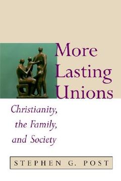 portada more lasting unions: christianity, the family and society