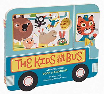 portada The Kids on the Bus: A Spin-The-Wheel Book of Emotions (School bus Book, Interactive Board Book for Toddlers, Wheels on the Bus) (en Inglés)