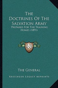 portada the doctrines of the salvation army: prepared for the training homes (1891) (in English)