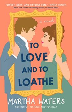 portada To Love and to Loathe (The Regency Vows) (en Inglés)