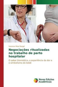 portada Negociações ritualizadas no trabalho de parto hospitalar