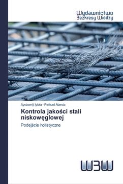 portada Kontrola jakości stali niskowęglowej (in Polaco)