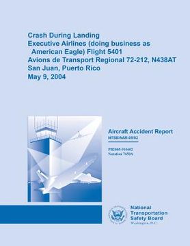 portada Crash During Landing Executive Airlines (doing business as Eagle Airlines) Flight 5401 (en Inglés)