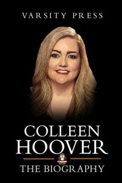 portada Colleen Hoover Books: The Biography of Colleen Hoover: Author of it Ends With us 