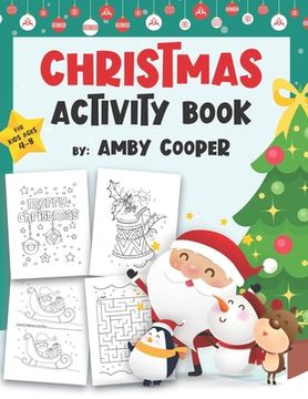 portada Christmas Activity Book for Kids Ages 4-8: Coloring Pages, Mazes, Dot to Dot Puzzles, and More Fun and Learning Holiday Activities for Kids (Activity (en Inglés)