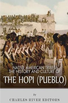 portada Native American Tribes: The History and Culture of the Hopi (Pueblo) (en Inglés)