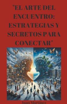 portada "El Arte del Encuentro: Estrategias y Secretos para Conectar" (in Spanish)