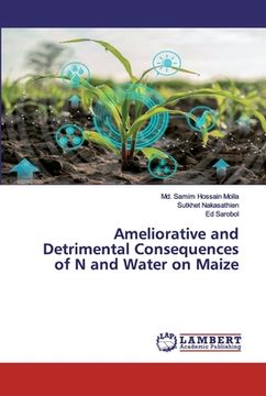 portada Ameliorative and Detrimental Consequences of N and Water on Maize (in English)
