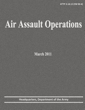 portada Air Assault Operations (ATTP 3-18.12) (en Inglés)