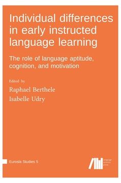 portada Individual differences in early instructed language learning (en Inglés)