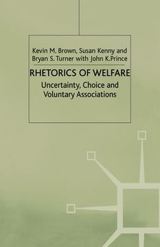 portada Rhetorics of Welfare: Uncertainty, Choice and Voluntary Associations