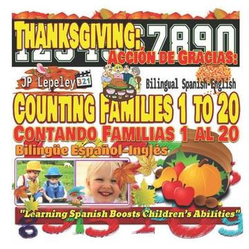 portada Thanksgiving: Counting Families 1 to 20. Bilingual Spanish-English: Acción de Gracias: Contando Familias 1 al 20. Bilingüe Español-I (en Inglés)