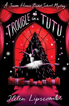 portada Trouble in a Tutu: 2 (Swan House Ballet School Mystery) (en Inglés)