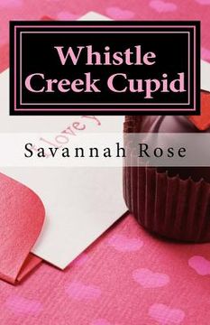 portada Whistle Creek Cupid: Book Four Whistle Creek Series (en Inglés)