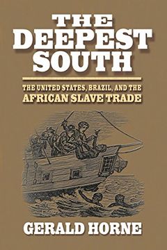 portada The Deepest South: The United States, Brazil, and the African Slave Trade (in English)
