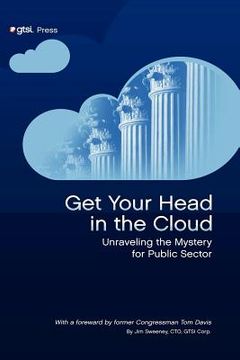 portada get your head in the cloud: unlocking the mystery for public sector (in English)