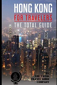 portada Hong Kong for Travelers. The Total Guide: The Comprehensive Traveling Guide for all Your Traveling Needs. (en Inglés)
