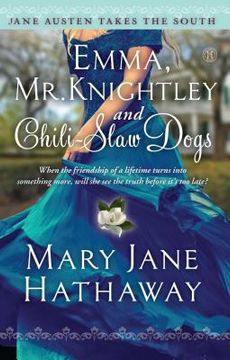 portada Emma, mr. Knightley and Chili-Slaw Dogs (Jane Austen Takes the South) (en Inglés)