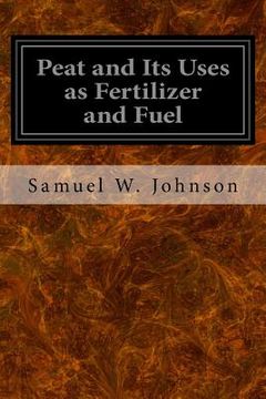 portada Peat and Its Uses as Fertilizer and Fuel (en Inglés)