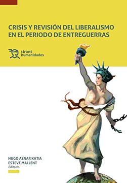 portada Crisis y Revisión del Liberalismo en el Periodo de Entreguerras (Plural) (in Spanish)