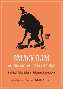 portada Smack-Bam, or the art of Governing Men: Political Fairy Tales of Édouard Laboulaye (Oddly Modern Fairy Tales) 