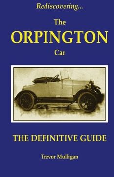 portada Rediscovering... the Orpington Car: The Definitive Guide