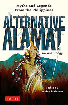 portada Alternative Alamat: An Anthology: Myths and Legends From the Philippines (en Inglés)