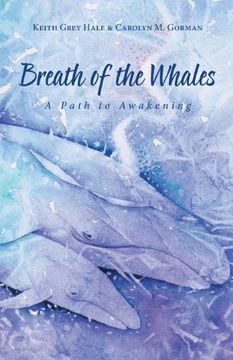 Breath of the Whales: A Path to Awakening (en Inglés)