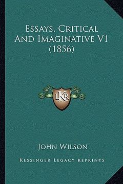 portada essays, critical and imaginative v1 (1856)