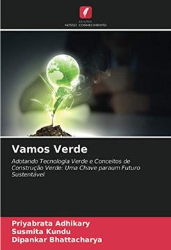 portada Vamos Verde: Adotando Tecnologia Verde e Conceitos de Construção Verde: Uma Chave Paraum Futuro Sustentável (en Portugués)