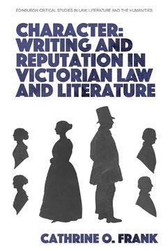 portada Character, Writing, and Reputation in Victorian law and Literature (Edinburgh Critical Studies in Law, Literature and the Humanities) (en Inglés)