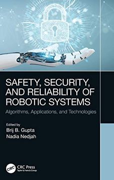 portada Safety, Security, and Reliability of Robotic Systems: Algorithms, Applications, and Technologies (in English)
