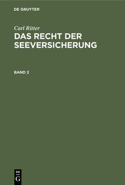 portada Carl Ritter: Das Recht der Seeversicherung. Band 2 (en Alemán)