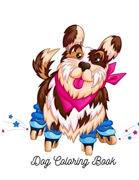 Kids Coloring Book Pets Dogs: Girls Ages 8-12 or Adult Relaxation