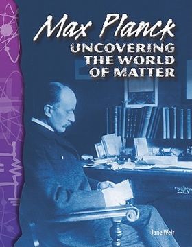 portada max planck: uncovering the world of matter