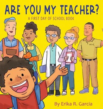 portada Are You My Teacher?: A First Day Of School Book (en Inglés)