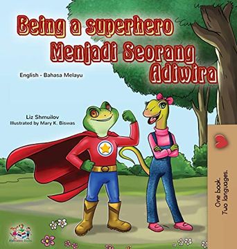 portada Being a Superhero (English Malay Bilingual Book for Kids) (English Malay Bilingual Collection) (en Malayo)