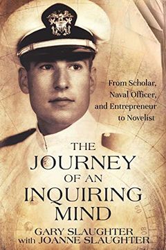 portada The Journey of an Inquiring Mind: From Scholar, Naval Officer, and Entrepreneur to Novelist (in English)
