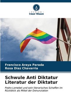 portada Schwule Anti Diktatur Literatur der Diktatur (en Alemán)