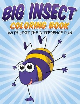 portada Big Insect Coloring Book: With Spot The Difference Fun (en Inglés)