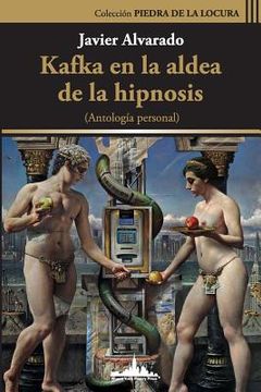portada Kafka en la aldea de la hipnosis: Antología Personal (in Spanish)