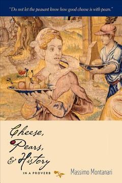 portada cheese, pears, & history in a proverb