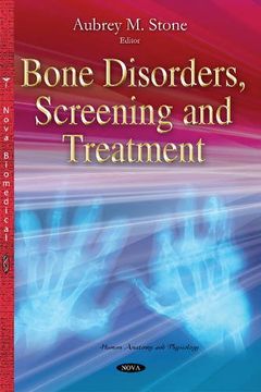 portada Bone Disorders, Screening & Treatment (Human Anatomy and Physiology)