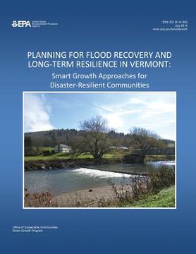 portada Planning for Flood Recovery and Long-term Resilience in Vermont: Smart Growth Approaches for Disaster-Resilient Communities (en Inglés)