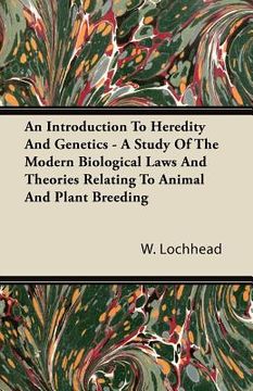 portada an introduction to heredity and genetics - a study of the modern biological laws and theories relati