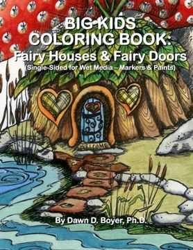 portada Big Kids Coloring Book: Fairy Houses and Fairy Doors: Single Sided for Wet Media - Markers and Paints (Big Kids Coloring Books)