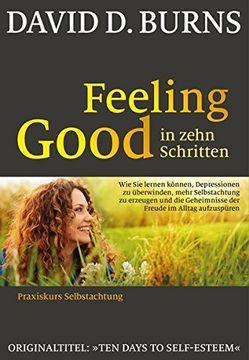 portada Feeling Good in 10 Schritten: Praxiskurs Selbstachtung (en Alemán)