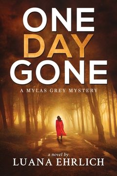portada One Day Gone: A Mylas Grey Mystery (in English)